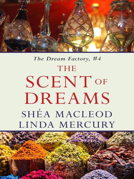 Title details for The Scent of Dreams by Linda Mercury - Available